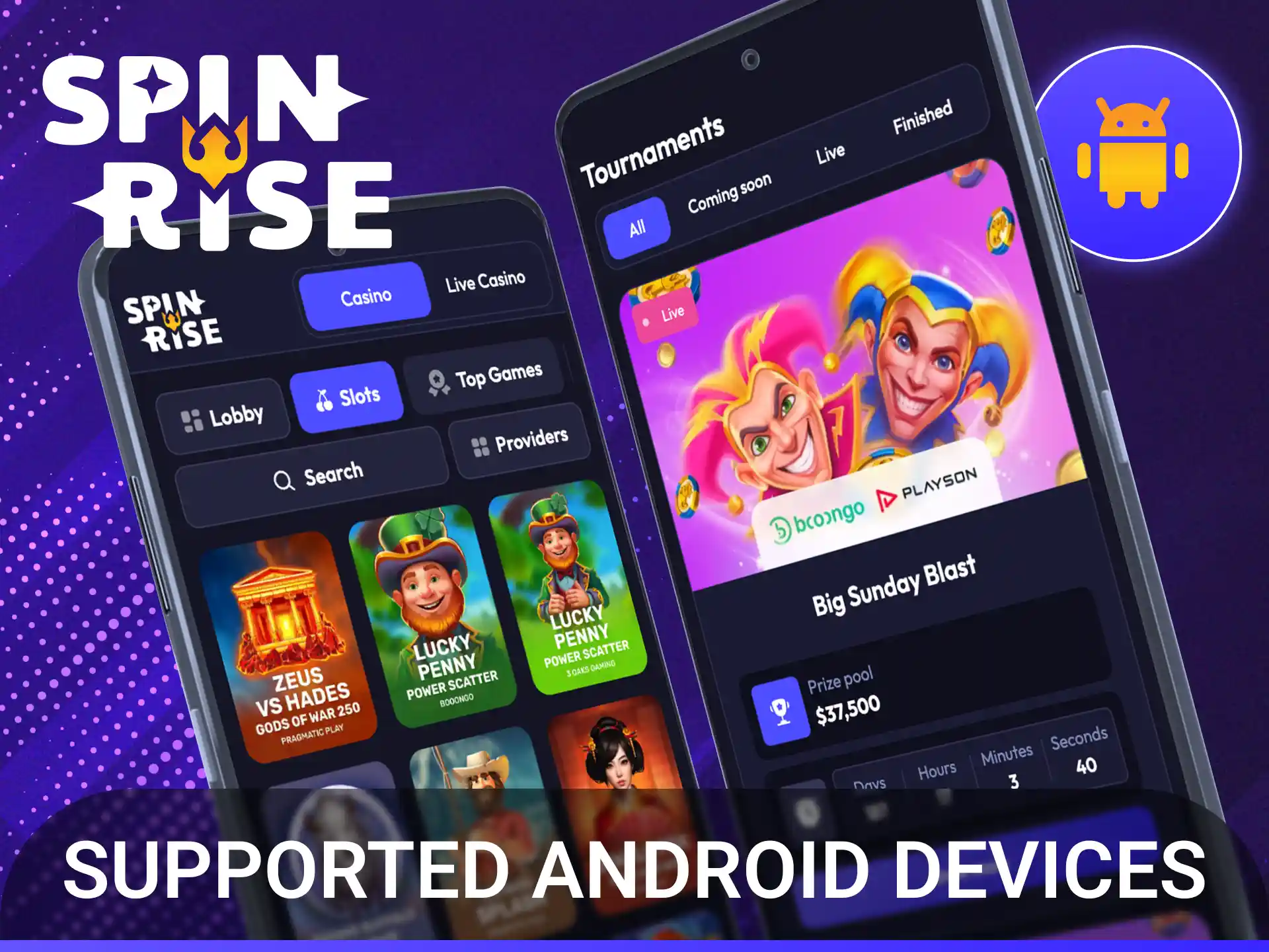 Check the list of Android devices compatible with the Spinrise app to play anywhere.