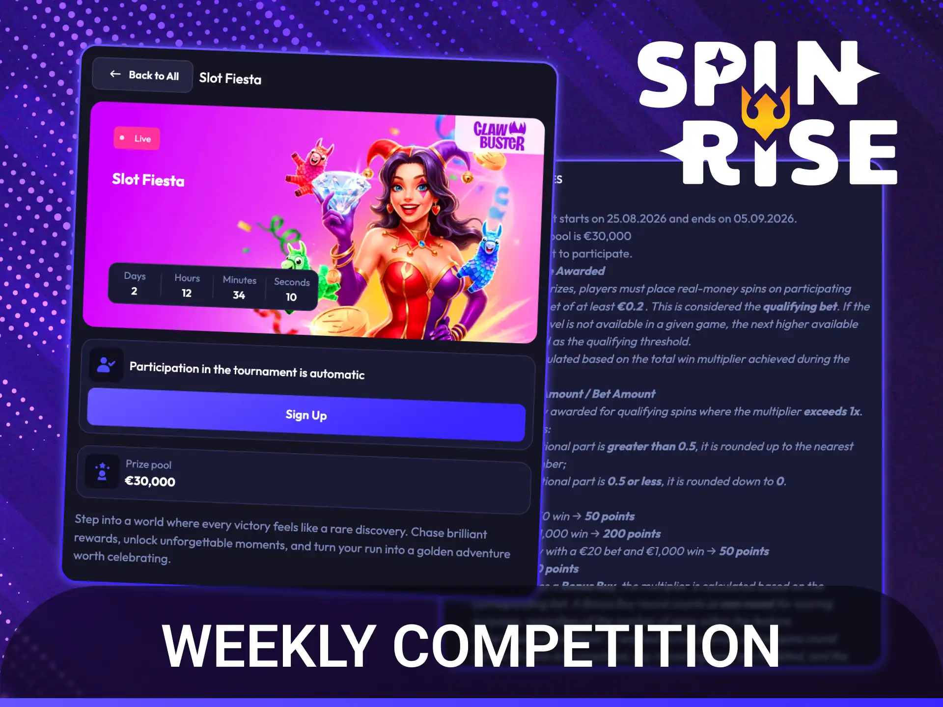 Score points in the weekly leaderboard competition to climb the Spinrise tournament ranks.